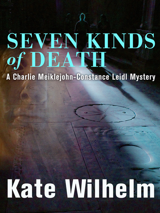 Title details for Seven Kinds Of Death by Kate Wilhelm - Available